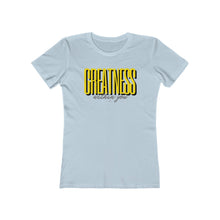 Load image into Gallery viewer, Women's Greatness Bold Tee