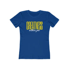 Load image into Gallery viewer, Women's Greatness Bold Tee