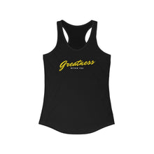 Load image into Gallery viewer, Women's Greatness Cursive Racerback Tank