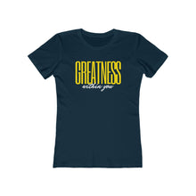 Load image into Gallery viewer, Women's Greatness Bold Tee